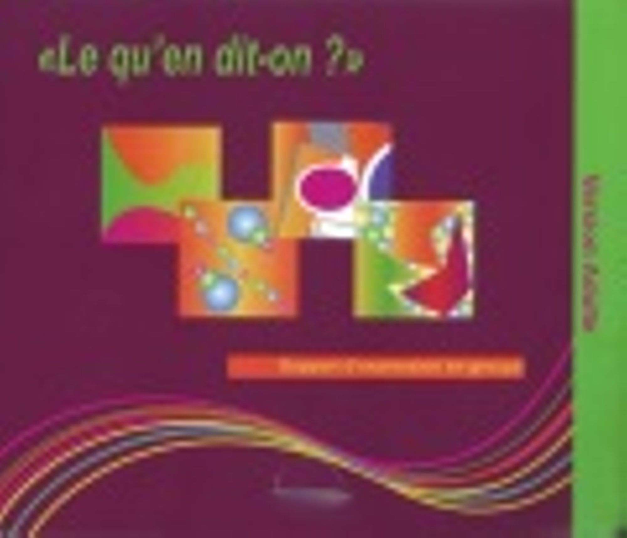 Le qu'en dit-on (version adulte) ?